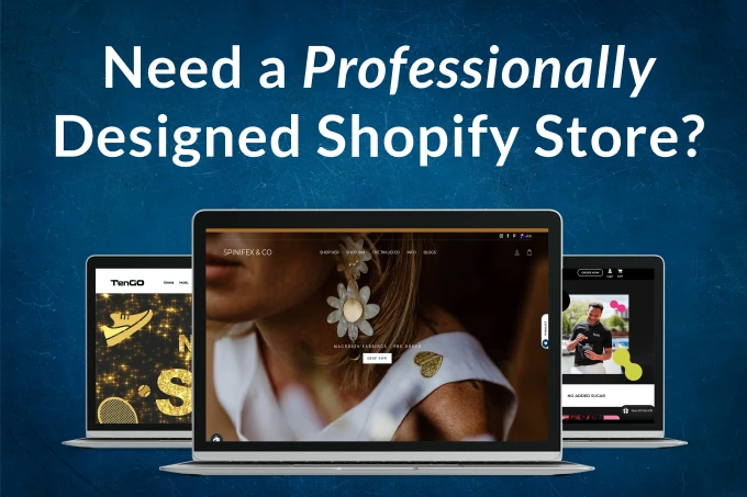 Our agency will develop, design and kickstart your ecommerce shopify website